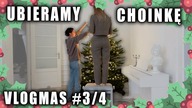 VLOGMAS 3 I 4 / UBIERAMY CHOINKĘ / PORZĄDKI