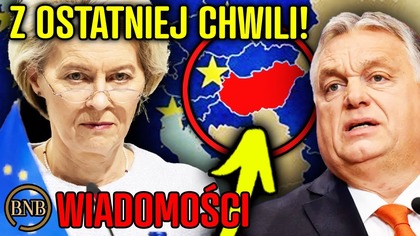 PILNE! Węgry OPUSZCZAJĄ UE?! MOCNE OŚWIADCZENIE Orbana!