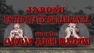 Harmonijkarz Jaromi - United States of Harmonica