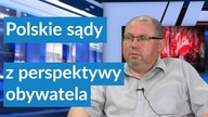 Polskie sądy z perspektywy obywatela. | Tomasz Ciołkowski