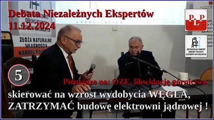 MITY szaleństwa klimatycznego OBALONE ! Debata niezależnych ekspertów OKOPZN i PLP 11.12.2024 Warszawa - PEP 2040 i KPEiK 2030 opracowane w 2018 roku dla Polski przez OKOPZN i PLP - aktualne w 2024

OKOPZN inż. Krzysztof Tytko w dniu 15.01.2019 ! oraz 15.11.2024 ! wraz z POLSKIE LOBBY PRZEMYSŁOWE prof. Paweł Soroka opracował i przekazał RZĄDOM !!! PROJEKT POLITYKI ENERGETYCZNEJ POLSKI do 2040 oraz UWAGI do Krajowego Planu Energii i Klimatu --------------  WNIOSKI końcowe Projektu Energetyki Polskiej autorstwa niezależnych ekspertów OKOPZN i Polskiego Lobby Przemysłowego
zawierają żądania m.in. :
1.  Ile wynosi dług państwa
2.  Czym zastawiono zaciągnięte kredyty
3.  Kto jest naszym wierzycielem/wierzycielami
4.  Doprowadzić do umowy społecznej z podległymi Narodowi Polskiemu urzędnikami
5.  Zatrzymać dalszy rozwój OZE do czasu budowy efektywnych magazynów energii
6.  Zatrzymać budowę elektrowni jądrowej, jako technologii schyłkowej i nieefektywnej w porównaniu z wykorzystaniem GEOTERMII oraz nowych nieemisyjnych technologii WĘGLOWYCH
7.   Pieniądze przeznaczane na likwidację górnictwa przeznaczyć na WZROST wydobycia WĘGLA równy co najmniej wielkości importu węgla
celem zapewnienia bezpieczeństwa energetycznego kraju
8.   Finansowanie prac badawczych rozwojowych oraz budowę instalacji demonstracyjnej dla technologii bioługowania i zgazowania węgla w złożu
9.   Finansowanie prac badawczo - rozwojowych dla ogniw wodorowych
10. Finansowanie przyszłych inwestycji wyłącznie o dużej stopie zwrotu celem bogacenia się Polaków
11. CO2 bardzo cenny gaz - sfinansować jego wykorzystanie --------- Link do naszego, społecznego Projektu Energetyki Polskiej - wszystkie karty w obszernym artykule, przybliżającym problematykę POLSKICH zasobów energetycznych, suwerenności, a co za tym idzie prowadzących do dobrobytu Polaków - https://vk.com/@okopzn-pep-2040-i-kpeik-2030-opracowane-w-2018-roku-dla-polski-prze  MITY szaleństwa klimatycznego OBALONE ! Debata niezależnych ekspertów OKOPZN i PLP 11.12.2024 Warszawa - PEP 2040 i KPEiK 2030 opracowane w 2018 roku dla Polski przez OKOPZN i PLP - aktualne w 2024

OKOPZN inż. Krzysztof Tytko w dniu 15.01.2019 ! oraz 15.11.2024 ! wraz z POLSKIE LOBBY PRZEMYSŁOWE prof. Paweł Soroka opracował i przekazał RZĄDOM !!! PROJEKT POLITYKI ENERGETYCZNEJ POLSKI do 2040 oraz UWAGI do Krajowego Planu Energii i Klimatu

Strony    https: //www.facebook.com/okopzn  -  https: //vk.com/okopzn  -  http: //okopzn.com.pl  -  https: //www.tiktok.com/@okopzn
Wsparcie dla naszej działalności: 
Obywatelski Komitet Obrony Polskich Zasobów Naturalnych ( PKO BP S.A. )  
51 1020 2498 0000 8702 0729 0556  
Tytuł wpłaty dowolnej kwoty: DAROWIZNA
Przelew z zagranicy: 
IBAN  PL51 1020 2498 0000 8702 0729 0556  (SWIFT : BPKOPLPW ) 
Komunikat OKOPZN - https: //photos.app.goo.gl/NdmA3GAMgTs7rTUFA

Polska, pod względem surowcowym jest najbogatszym krajem Europy.
W trosce o własność, prawa obywatelskie, rozwój i przyszłość pokoleń, uznając, że władza zwierzchnia w Rzeczypospolitej Polskiej, złoża, ziemia, woda, lasy, wszystkie aktywa państwowe należą do Narodu Polskiego ustanowiliśmy Stowarzyszenie Obywatelski Komitet Obrony Polskich Zasobów Naturalnych.

Dołącz, propaguj i wspieraj konstytucyjne Uwłaszczenie Narodu Polskiego na Zasobach oraz realizację eksperckich projektów OKOPZN, jak dywidenda z zasobów dla godnego życia w suwerennej Polsce !
Informacje Programowe i Rejestracyjne https: //vk.com/@okopzn-okopzn-dodatkowe-informacje  
Adres mail Stowarzyszenia OKOPZN : okopzn.tv@gmail.com 
Zaawansowanie naszych projektów dla Polski wymaga teraz udziału nas wszystkich !

W OKOPZN  bardzo cenimy współpracę, dorobek i doświadczenie dr Wojciecha Błasiaka  ekonomisty, socjologa, dr n. społecznych, niezależnego naukowca, publicysty, działacza Ruchu JOW  zachęcamy do kupienia , szczególnie aktualnej, merytorycznej książki ZDRADA WĘGLOWA I JEJ NARODOWA ALTERNATYWA / Niszczenie polskiego górnictwa węglowego a narodowa strategia rozwoju Polski - Książka liczy 370 stron. Cena 45 zł wraz z opłatą wysyłki pocztowej. Zamówienia mailem na adres: siedemdni97@gmail.com. Dedykacja autora na życzenie zamawiającego. Dr Wojciech Błasiak na FB https: //www.facebook.com/profile.php?id100053570144117
Dr Wojciech Błasiak wystąpienie w sejmie wraz z OKOPZN w obronie sektora strategicznego dla Polski  górnictwa węgla kamiennego https://youtu.be/te8UgyFGdcU