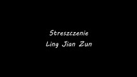 Ling Jian Zun (Spirit Sword Sovereign) streszczenie odcink&oacute;w 1-250