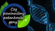 Czy zabronić patentować odmiany i leki?
