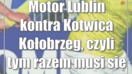 Motor Lublin kontra Kotwica Kołobrzeg, czyli tym razem musi się udać
