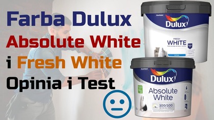 Farba Dulux Absolute White i Dulux Fresh White  Opinia