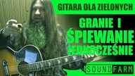 Jak połączyć grę na gitarze ze śpiewem? (Kilka uwag) | Gitara dla zielonych | Kurs gitary