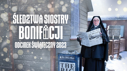 Śledztwa siostry Bonifacji odcinek świąteczny 2023 część 1 Lektor PL