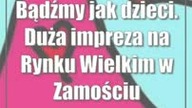 Bądźmy jak dzieci.  Duża impreza na Rynku Wielkim w Zamościu