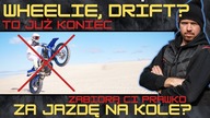 ZABIORĄ CI PRAWO JAZDY ZA GUMOWANIE.  TO JUŻ KONIEC WHEELIE?
