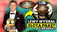 a JEDNAK! Lewandowski WYGRAŁ złotą piłkę? Ogromna WPADKA France Football! O co chodzi?