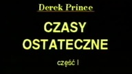 Derek Prince - Czasy ostateczne 1 Lublin 1996