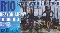  Polskie Wybrzeże Na Rowerze - Czy warto za wszelką cenę? - dzień 8 i 9/10 - na Około