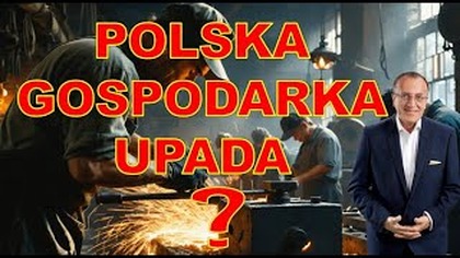 Polska Gospodarka upada?
