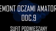 Remont Oczami Amatora - odc. 9 Sufit podwieszany - płyty gk.  Samodzielny remont