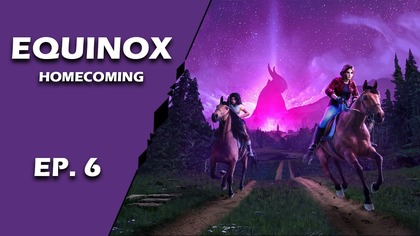  Equinox: Homecoming  ep. 6