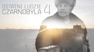 Ostatni ludzie Czarnobyla 4: Ludzie ze Stali