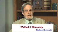 Richard Bennett Wykład 3 Ekumenia