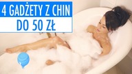 4 GADŻETY Z CHIN DO 50 ZŁ!