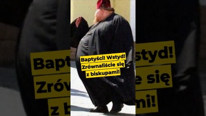 Baptyści, zrównaliście się z biskupami! #protestanci #katolicyzm #kler #katokomuna #polityka