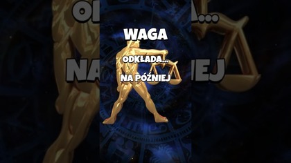 WAGA  odkłada na później  #shorts #miłość #relacje #horoskop #astrologia #związki #uczucia #waga