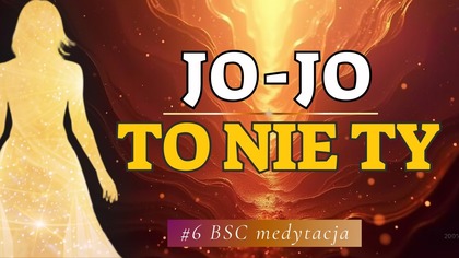  Efekt jo-jo? Odkryj Swojego Gracza!  Medytacja na Odchudzanie BSC #6