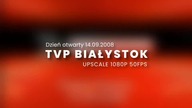 TVP Białystok - Dzień otwarty UPSCALE 1080p50 (14. 09. 2008)