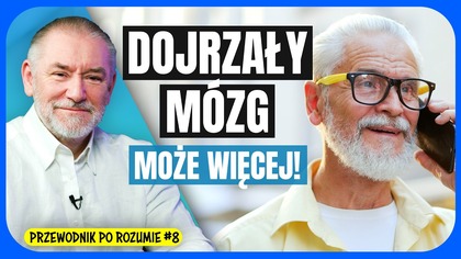Starzenie się  ciągły rozwój? - Przewodnik po rozumie #8