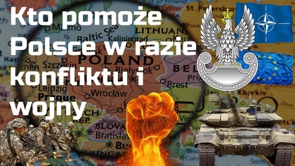 Kto pomoże Polsce w razie konfliktu i wojny