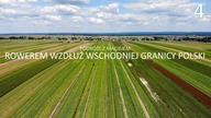 Rowerem Wzdłuż Wschodniej Granicy Polski - Podlaski Szlak Bociani i Green Velo - Roztocze (4)