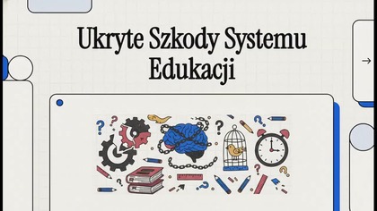 Dlaczego system edukacji niszczy kreatywność? Krytyczna analiza polskiej szkoły