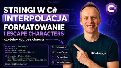 C# Stringi w praktyce  Interpolacja, string. Format, Escape Characters i Verbatim Strings