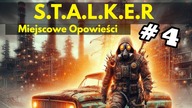 Miejscowe Opowieści S. T. A. L. K. E. R #4
