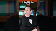 JULEK POV SEDZIA VAR