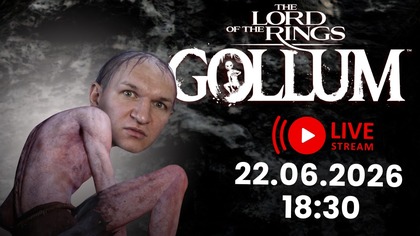 Quo Vadis Gollum? - The Lord of the Rings: Gollum - 22. 06. 2026 - 18:30