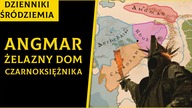 Angmar Żelaznoy Dom Czarnoksiężnika [Dzienniki Śródziemia]