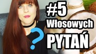 #5 PYTAŃ  | Ile razy w tygodniu olejować włosy? | odc. 11
