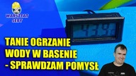 Tanie nagrzanie wody w basenie - sprawdzam pomysł