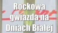 Rockowa gwiazda na Dniach Białej Podlaskiej