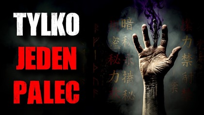 Tylko jeden palec...  - Straszna Historia
