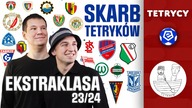 EKSTRAKLASA 23/24: SKARB TETRYKÓW | Tetrycy | Uniwersum Ekstraklasy
