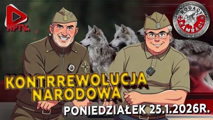 Kontrrewolucja NARODOWA! - Olszański, Osadowski NPTV (25.05.2026)
