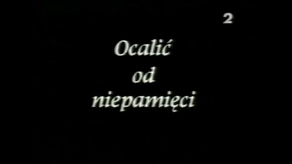 Dwójka - Ocalić od niepamięci z 1 listopada 2000 roku