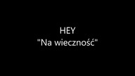 HEY - Na wieczność