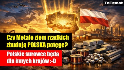 Metale ziem rzadkich zbudują Polską potęgę? Polskie surowce będą dla innych krajów :-D