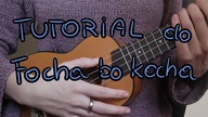 TUTORIAL ukulele - Focha bo kocha