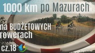  Wyprawa na tanim Rowerze 1000 km - super przygoda rowerowa - odcinek 18 - na Około