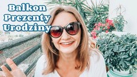 Aktualizacja balkonu, prezenty i urodziny | rita vlog