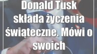Donald Tusk składa życzenia świąteczne.  Mówi o swoich przeciwnikach