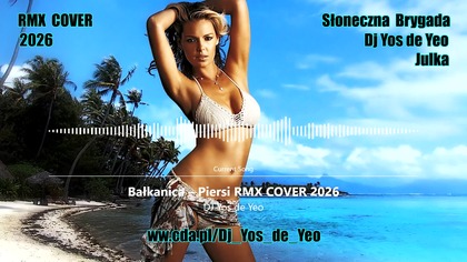 Julka & Dj Yos de Yeo - Bałkanica Piersi RMX COVER 2026