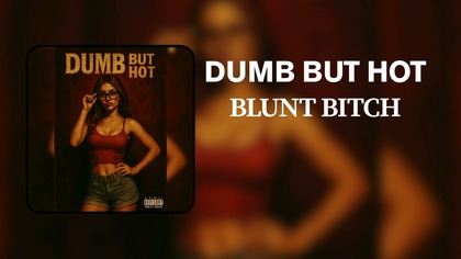 Dumb but Hot (Audio)